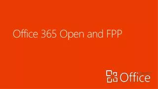 Office 365 Open and FPP