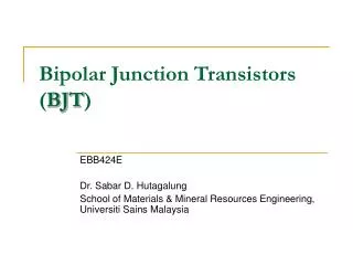 Bipolar Junction Transistors ( BJT )