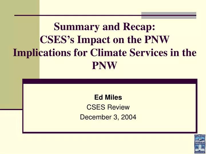 summary and recap cses s impact on the pnw implications for climate services in the pnw