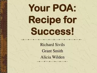 Your POA: Recipe for Success!