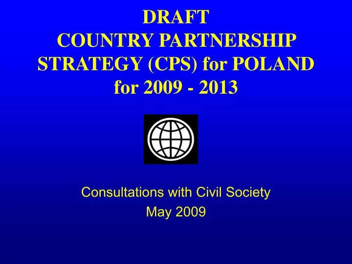 draft country partnership strategy cps for poland for 2009 2013