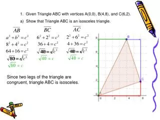 1. Given Triangle ABC with vertices A(0,0), B(4,8), and C(6,2).