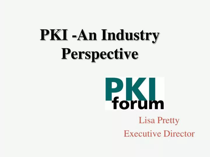 pki an industry perspective