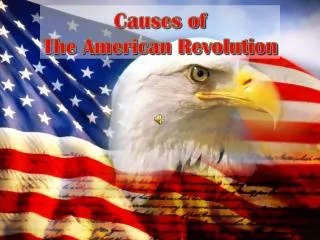 causes of the american revolution