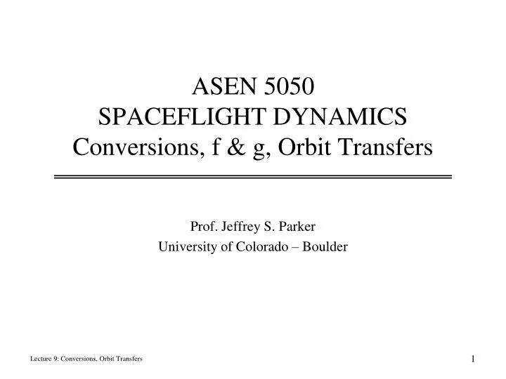 asen 5050 spaceflight dynamics conversions f g orbit transfers