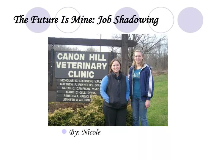 the future is mine job shadowing
