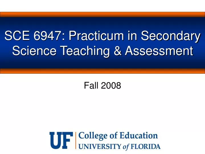 sce 6947 practicum in secondary science teaching assessment