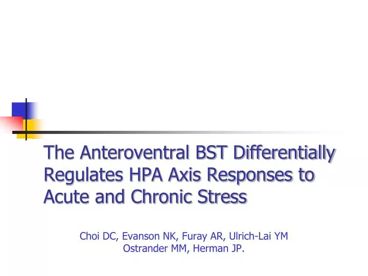 the anteroventral bst differentially regulates hpa axis responses to acute and chronic stress