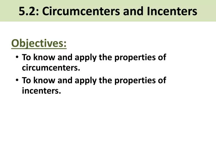 5 2 circumcenters and incenters