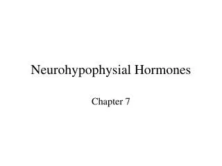Neurohypophysial Hormones