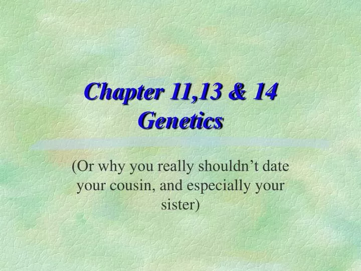 chapter 11 13 14 genetics