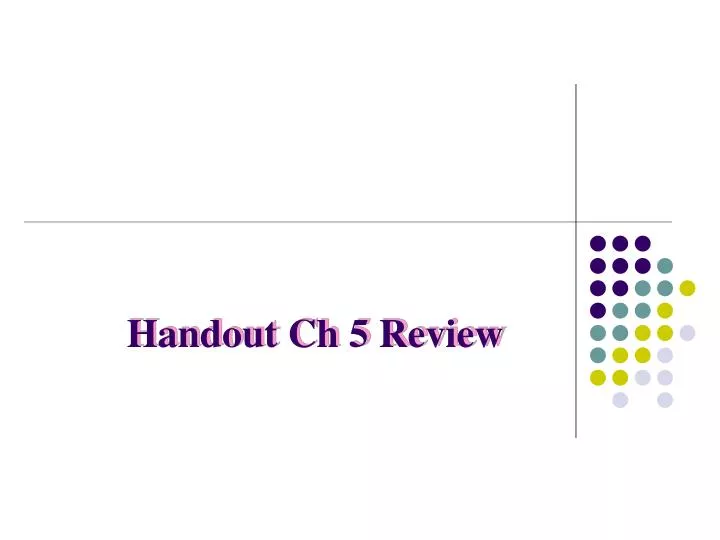 handout ch 5 review