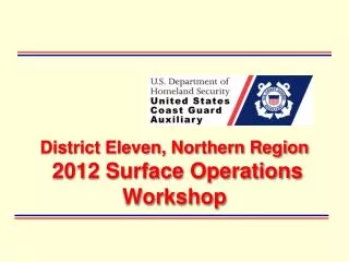 District Eleven, Northern Region 2012 Surface Operations Workshop