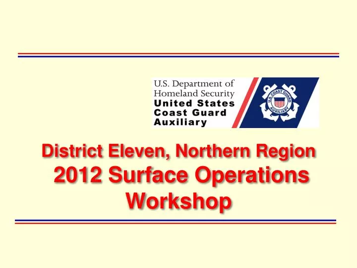 district eleven northern region 2012 surface operations workshop
