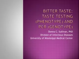 Bitter Taste: Taste Testing (Phenotype) and PCR (Genotype)
