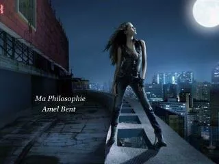 ma philosophie amel bent