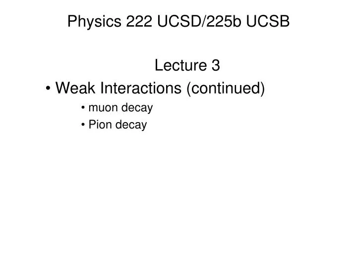 physics 222 ucsd 225b ucsb