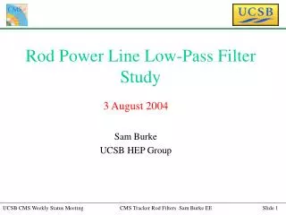 Rod Power Line Low-Pass Filter Study