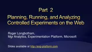 Planning, Running, and Analyzing Controlled Experiments on the Web