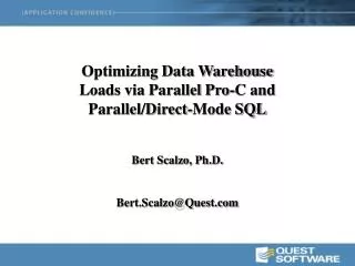 Optimizing Data Warehouse Loads via Parallel Pro-C and Parallel/Direct-Mode SQL