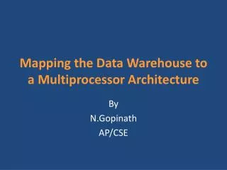 mapping the data warehouse to a multiprocessor architecture