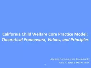California Child Welfare Core Practice Model: Theoretical Framework, Values, and Principles
