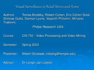 Visual Surveillance in Retail Stores and Home