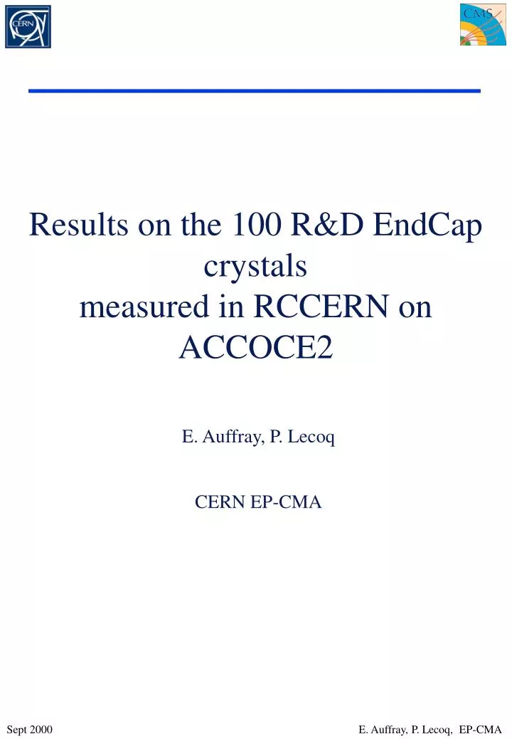 results on the 100 r d endcap crystals measured in rccern on accoce2