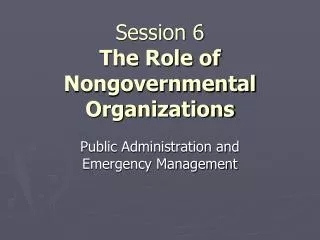 Session 6 The Role of Nongovernmental Organizations