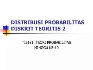 PPT - Distribusi Probabilitas Diskrit Dan Kontinu PowerPoint ...