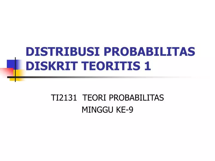 distribusi probabilitas diskrit teoritis 1