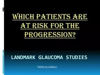 Landmark Glaucoma Studies