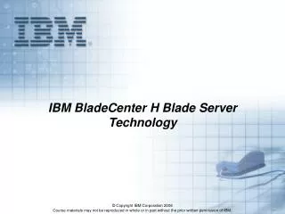 IBM BladeCenter H Blade Server Technology