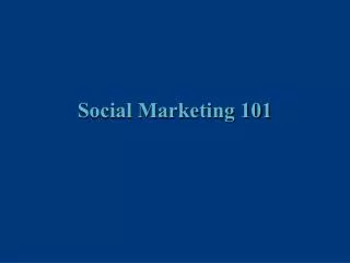 Social Marketing 101