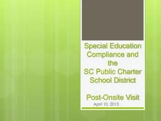 Special Education Compliance and the SC Public Charter School District Post-Onsite Visit