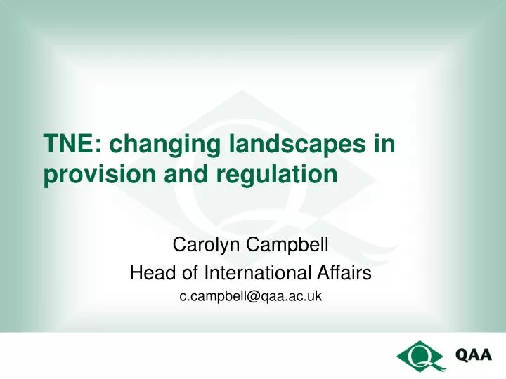 tne changing landscapes in provision and regulation
