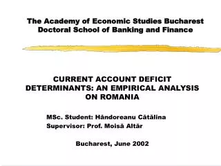 The Academy of Economic Studies Bucharest Doctoral School of Banking and Finance