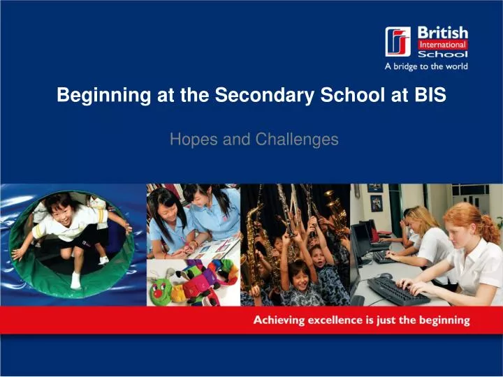 beginning at the secondary school at bis