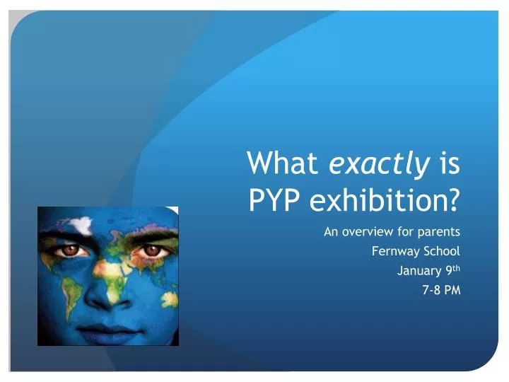 what exactly is pyp exhibition