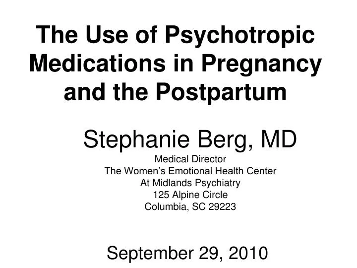 the use of psychotropic medications in pregnancy and the postpartum
