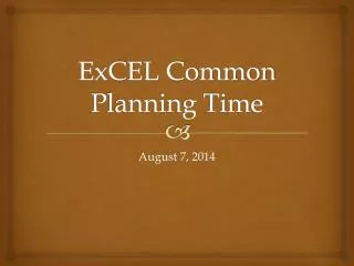 ExCEL Common Planning Time