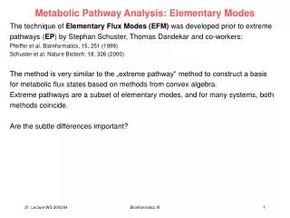 Metabolic Pathway Analysis: Elementary Modes