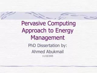 Pervasive Computing Approach to Energy Management