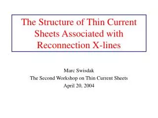 The Structure of Thin Current Sheets Associated with Reconnection X-lines