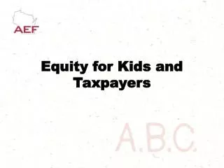 Equity for Kids and Taxpayers