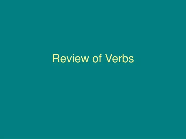 review of verbs