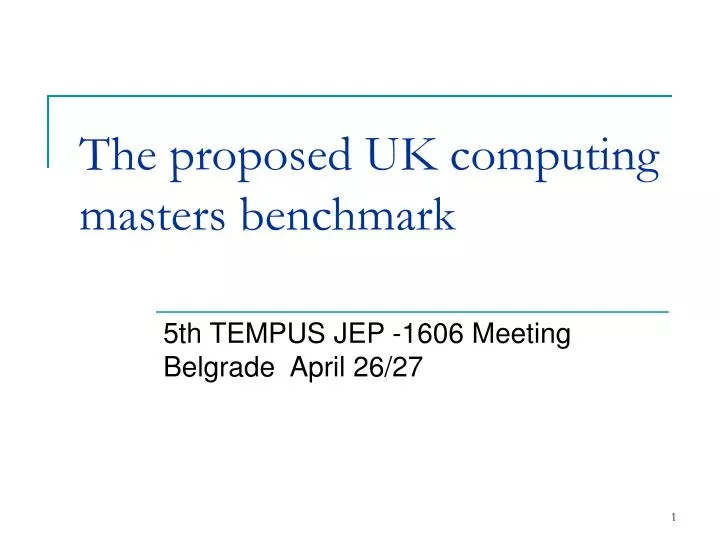 the proposed uk computing masters benchmark