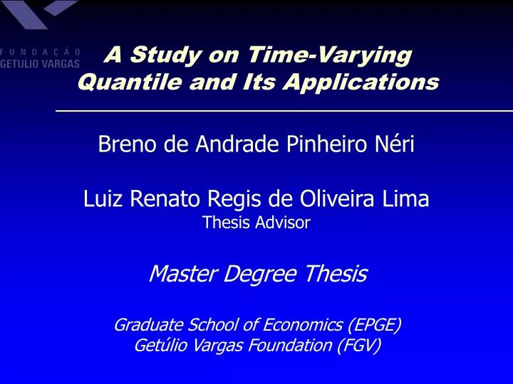 a study on time varying quantile and its applications