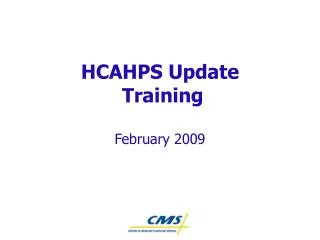 HCAHPS Update Training February 2009