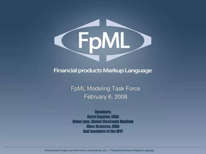 fpml modeling task force february 6 2008